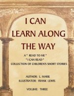 I Can Learn Along The Way Volume Three