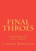 Final Throes: Communism's Last Grasp