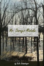 Mr. Darcy's Mistake: A Variation on Pride and Prejudice