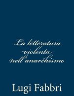 La letteratura violenta nell'anarchismo