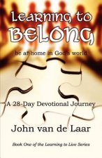 Learning to Belong: Be at Home in God's World