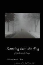 Dancing into the Fog: A Alzheimer's Story