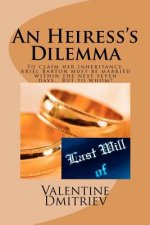 An Heiress's Dilemma: to claim her fortune Ariel must be married in seven days