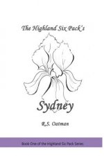 The Highland Six Pack's Sydney: Book One of the Highland Six Pack Series