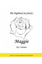 The Highland Six Pack's Maggie: Book Two of the Highland Six Pack Series