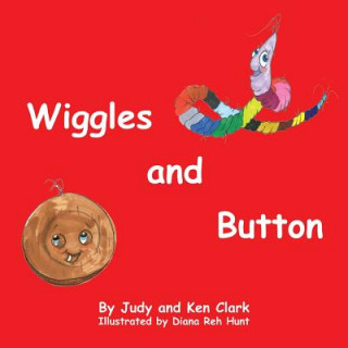 Wiggles and Button