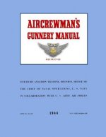 Aircrewman's Gunnery Manual 1944: Opnav 33-40 / Navaer 00 80S-40