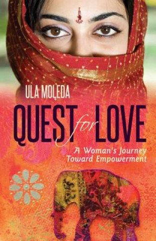 Quest for Love: A Woman's Journey Toward Empowerment