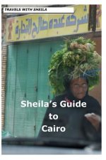 Sheila's Guide to Cairo