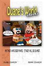 Duane's World Shorts: Mistakes Have Been Made. Others Will Be Blamed.