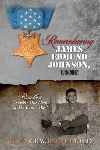 Remembering James Edmund Johnson, USMC: Pocatello's 