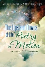 The Ups and Downs of Life: Poetry in Motion: Seymour's Adventures
