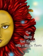 The Pretty Red Flower, With a Single Thron