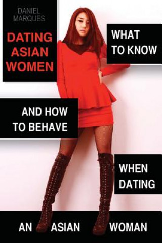 Dating Asian Women: What to Know and How to Behave when Dating an Asian Woman