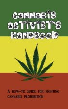 Cannabis Activist's Handbook