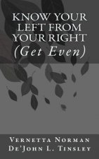 Know Your Left From Your Right: (Get Even)