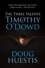 The Three Talents of Timothy O'Dowd