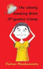 The Utterly Amazing Brain Of Ignatius Cramp