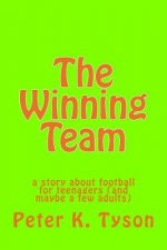 The Winning Team: a story about football for teenagers (and maybe a few adults)