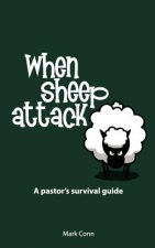 When Sheep Attack: A pastor's survival guide