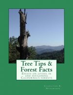Tree Tips & Forest Facts: Essays on living in and sustaining California's forests