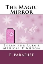 Loren and Lulu's Magical Kingdom: The Magic Mirror
