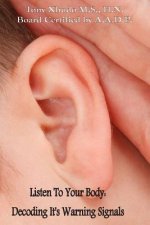 Listen to Your Body: Decoding It's Warning Signals
