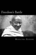 Freedom's Battle: Being A comprehensive Collection Of Writings And Speeches On The Present Situation