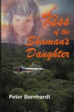Kiss of the Shaman's Daughter