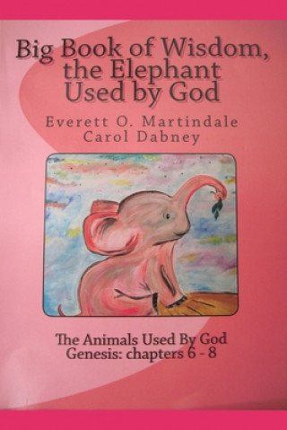 Wisdom, The Elephant Used By God: Animals used by God