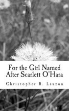 For the Girl Named After Scarlett O'Hara