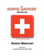 The Hospital Survivors' Workbook: A Do-It-Yourself Guide