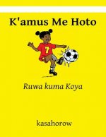 K'Amus Me Hoto: Ruwa Kuma Koya