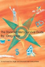 The Divorced Men's Survival Guide