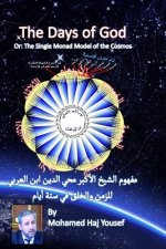 The Single Monad Model of the Cosmos or: The Days of God: Ibn Arabi's Concept of Time and Creation in Six Days