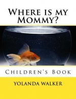 Where is my Mommy?: Children's Book