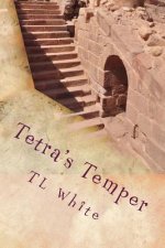 Tetra's Temper: Tetra's Temper is the story of a boy who struggles with an uncontrollable temper