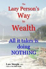 The Lazy Person's Way to Wealth: All it takes is doing NOTHING