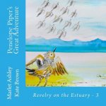 Penelope Piper's Great Adventure: when seashore creatures meet ...