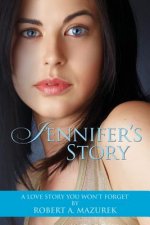 Jennifer's Story: A Love Story You Won't Forget