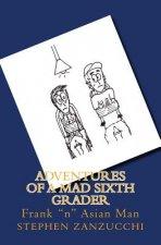 Adventures of a Mad Sixth Grader: Frank 
