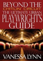 Beyond the Chitlin' Circuit: The Ultimate Urban Playwrights Guide