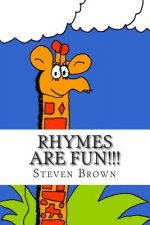 Rhymes Are Fun!!!: Poems for children of all ages