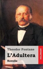 L'Adultera: Novelle