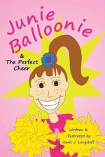 Junie Balloonie: The Perfect Cheer