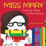Miss Mary Finds her Place at the Library