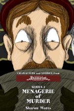 Kingdom of Hamelot Series I: Menagerie of Murder