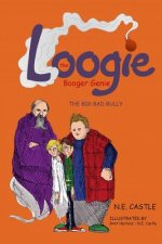 Loogie the Booger Genie: The Big Bad Bully