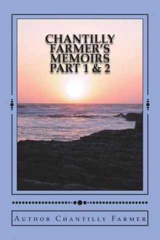 Chantilly Farmer's Memoirs Part 1 & 2