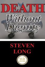 Death Without Dignity: America's Longest and Most Expensive Criminal Trial